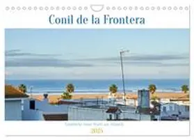 Spieß / CALVENDO |  Conil de la Frontera - Eindrücke einer Stadt am Atlantik (Wandkalender 2025 DIN A4 quer), CALVENDO Monatskalender | Sonstiges |  Sack Fachmedien