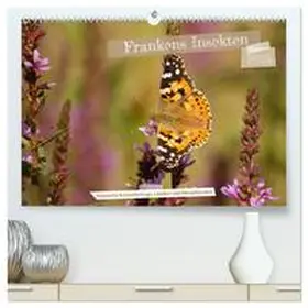 Paulus / CALVENDO |  Frankens Insekten (hochwertiger Premium Wandkalender 2025 DIN A2 quer), Kunstdruck in Hochglanz | Sonstiges |  Sack Fachmedien