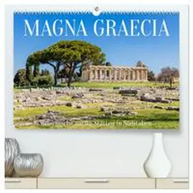 Meyer / CALVENDO |  Magna Graecia - Griechische antike Stätten in Süditalien (hochwertiger Premium Wandkalender 2025 DIN A2 quer), Kunstdruck in Hochglanz | Sonstiges |  Sack Fachmedien