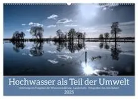 Siebert / CALVENDO |  Hochwasser als Teil der Umwelt (Wandkalender 2025 DIN A2 quer), CALVENDO Monatskalender | Sonstiges |  Sack Fachmedien