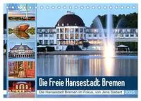 Siebert / CALVENDO |  Die Freie Hansestadt Bremen (Tischkalender 2025 DIN A5 quer), CALVENDO Monatskalender | Sonstiges |  Sack Fachmedien