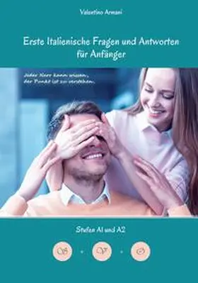 Armani |  Erlerne Erste Italienische Fragen und Antworten für Anfänger | Buch |  Sack Fachmedien