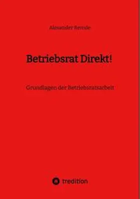 Remde |  Betriebsrat Direkt! | Buch |  Sack Fachmedien