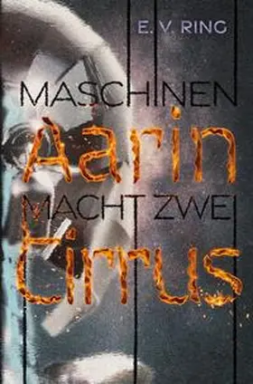 Ring |  Maschinenmacht 2 ¿ Aarin Cirrus | Buch |  Sack Fachmedien