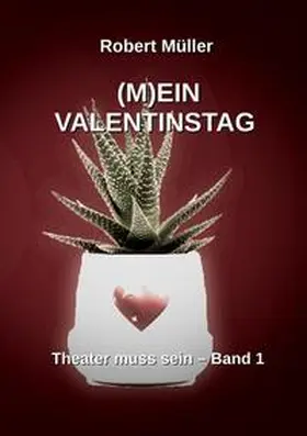 Müller |  (M)EIN VALENTINSTAG | Buch |  Sack Fachmedien