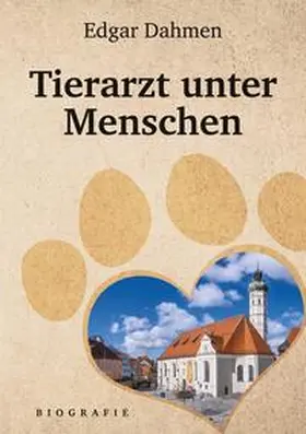 Dahmen |  Tierarzt unter Menschen | Buch |  Sack Fachmedien