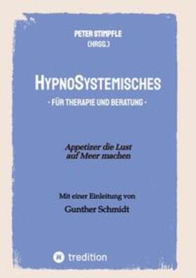 Stimpfle / Schachtner / Prior |  HypnoSystemisches - für Therapie und Beratung - | Buch |  Sack Fachmedien