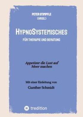 Stimpfle / Hammel / Hofmann | HypnoSystemisches - für Therapie und Beratung - | Buch | 978-3-384-13814-9 | sack.de