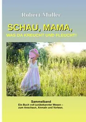 Müller |  Schau Mama, was da kreucht und fleucht | Buch |  Sack Fachmedien