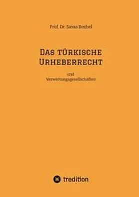 Bozbel |  Das türkische Urheberrecht | Buch |  Sack Fachmedien