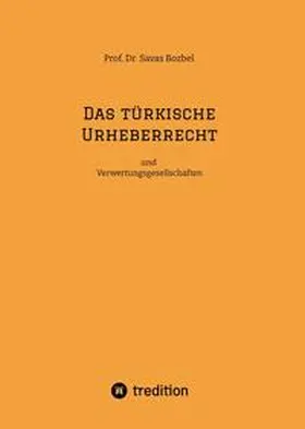 Bozbel |  Das türkische Urheberrecht | Buch |  Sack Fachmedien