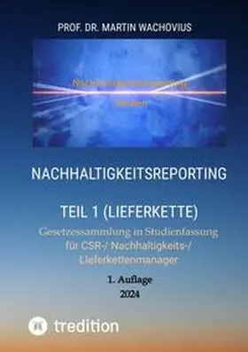 Wachovius |  Nachhaltigkeitsreporting Teil 1 (Lieferkette) | Buch |  Sack Fachmedien