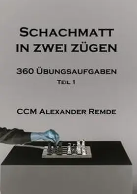 Remde |  Schachmatt in zwei Zügen | Buch |  Sack Fachmedien