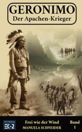 Schneider |  Geronimo: Der Apachen-Krieger | Buch |  Sack Fachmedien