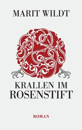 Wildt |  Krallen im Rosenstift | Buch |  Sack Fachmedien