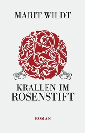 Wildt |  Krallen im Rosenstift | Buch |  Sack Fachmedien