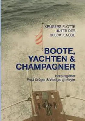 Meyer |  Boote, Yachten & Champagner | Buch |  Sack Fachmedien