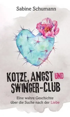 Schumann |  Kotze, Angst und Swinger-Club | Buch |  Sack Fachmedien