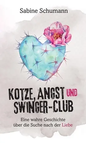 Schumann |  Kotze, Angst und Swinger-Club | Buch |  Sack Fachmedien