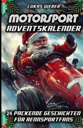 Weber |  Motorsport Adventskalender | Buch |  Sack Fachmedien