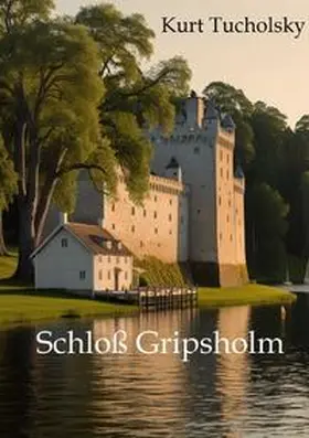 Tucholsky / Remde |  Schloß Gripsholm | Buch |  Sack Fachmedien