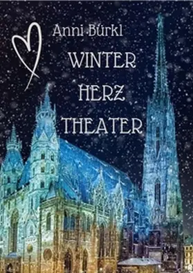 Bürkl |  WINTERHERZTHEATER | Buch |  Sack Fachmedien