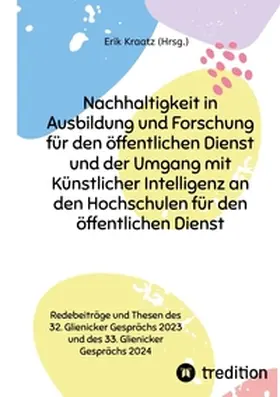 Marquardt / Kraatz / Karp |  Nachhaltigkeit in Ausbildung und Forschung für den öffentlichen Dienst und der Umgang mit Künstlicher Intelligenz an den Hochschulen für den öffentlichen Dienst | Buch |  Sack Fachmedien