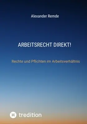 Remde |  Arbeitsrecht Direkt! | Buch |  Sack Fachmedien