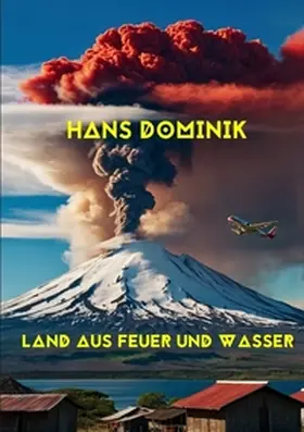 Dominik / Remde |  Land aus Feuer und Wasser | Buch |  Sack Fachmedien