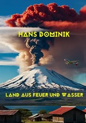 Dominik / Remde |  Land aus Feuer und Wasser | Buch |  Sack Fachmedien