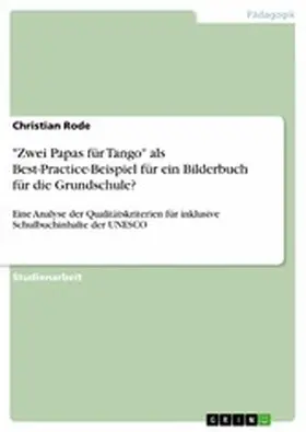 Rode |  "Zwei Papas für Tango" als Best-Practice-Beispiel für ein Bilderbuch für die Grundschule? | eBook | Sack Fachmedien