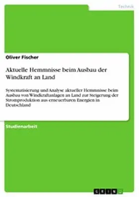 Fischer |  Aktuelle Hemmnisse beim Ausbau der Windkraft an Land | eBook | Sack Fachmedien