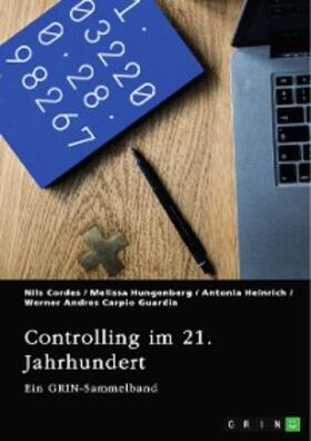 (Hrsg.) / Cordes / Hungenberg |  Controlling im 21. Jahrhundert. Methoden, Instrumente und die Rolle von Social Media | eBook | Sack Fachmedien