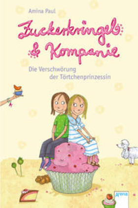 Paul |  Zuckerkringel & Kompanie. Die Verschwörung der Törtchenprinzessin | Buch |  Sack Fachmedien