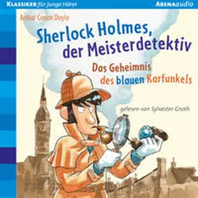 Conan Doyle / Pautsch | Sherlock Holmes, der Meisterdetektiv. Das Geheimnis des blauen Karfunkels | Sonstiges | 978-3-401-24029-9 | sack.de