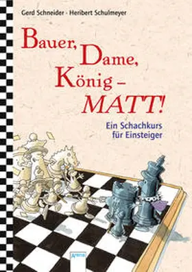 Schneider |  Bauer, Dame, König - Matt! | Buch |  Sack Fachmedien