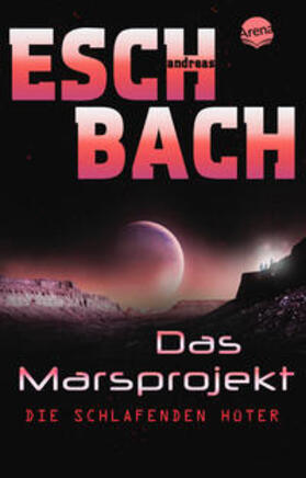 Eschbach |  Das Marsprojekt (5). Die schlafenden Hüter | Buch |  Sack Fachmedien