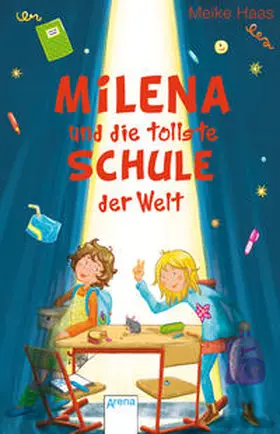 Haas |  Milena und die tollste Schule der Welt | Buch |  Sack Fachmedien