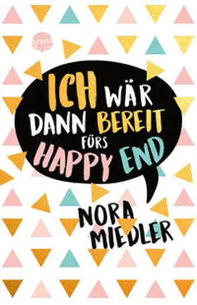 Miedler |  Ich wär dann bereit fürs Happy End | Buch |  Sack Fachmedien