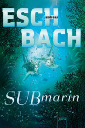 Eschbach |  Submarin (2) | Buch |  Sack Fachmedien