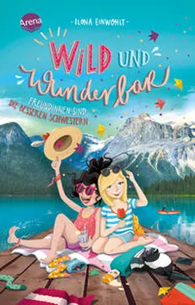 Einwohlt |  Wild und wunderbar (3). Freundinnen sind die besseren Schwestern | Buch |  Sack Fachmedien