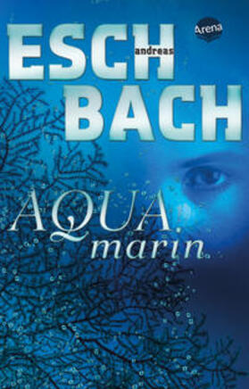 Eschbach |  Aquamarin (1) | Buch |  Sack Fachmedien