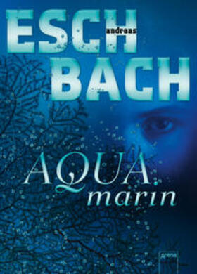 Eschbach |  Aquamarin | Buch |  Sack Fachmedien