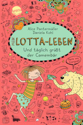 Pantermüller |  Mein Lotta-Leben 07. Und täglich grüßt der Camembär | Buch |  Sack Fachmedien