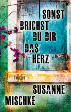 Mischke |  Sonst brichst du dir das Herz | Buch |  Sack Fachmedien