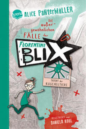 Pantermüller |  Florentine Blix (1). Tatort der Kuscheltiere | Buch |  Sack Fachmedien
