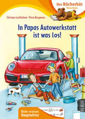 Loeffelbein |  In Papas Autowerkstatt ist was los! | Buch |  Sack Fachmedien