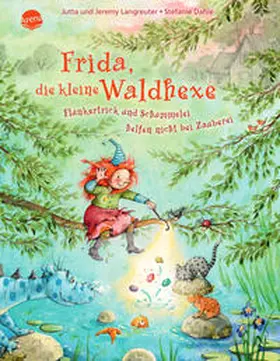 Langreuter |  Frida, die kleine Waldhexe (7). Flunkertrick und Schummelei helfen nicht bei Zauberei | Buch |  Sack Fachmedien