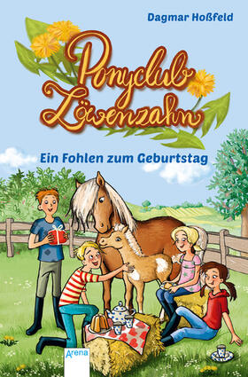 Hoßfeld |  Ponyclub Löwenzahn (2). Ein Fohlen zum Geburtstag | eBook | Sack Fachmedien