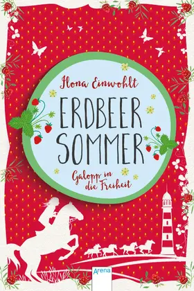 Einwohlt |  Erdbeersommer (3). Galopp in die Freiheit | eBook | Sack Fachmedien